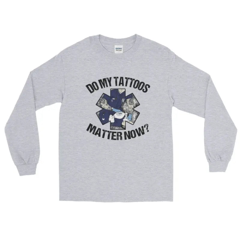 Do my tattoos matter now? - EMS Long Sleeve