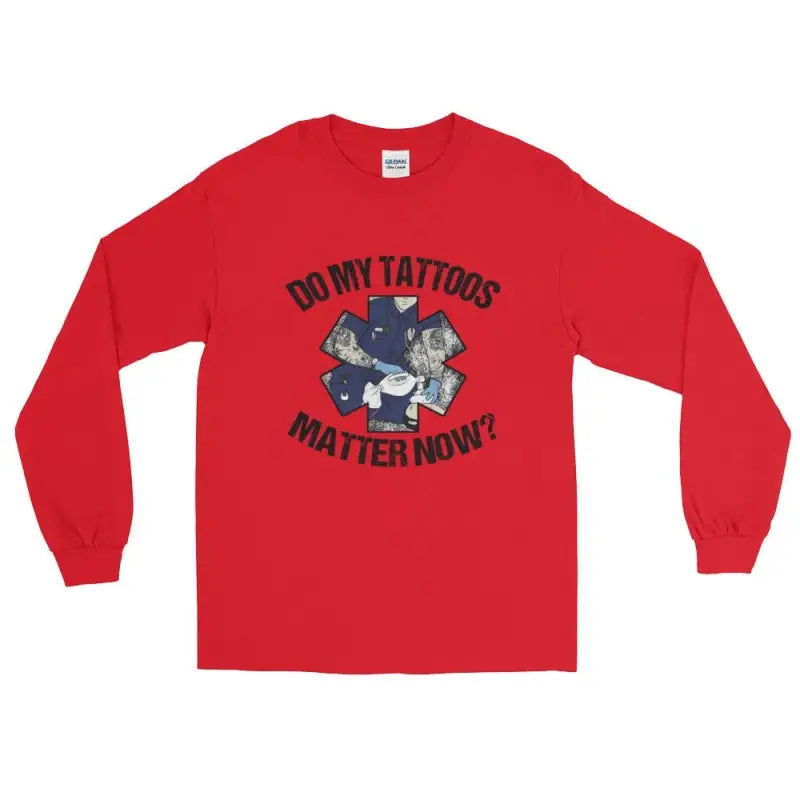 Do my tattoos matter now? - EMS Long Sleeve