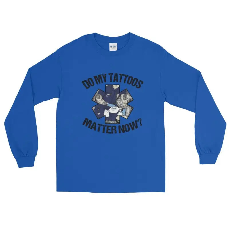 Do my tattoos matter now? - EMS Long Sleeve