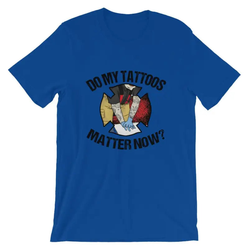 Do my tattoos matter now? - Firefighter