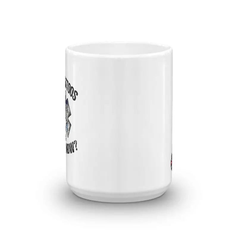 Do My Tattoos Matter Now? - EMS Mug