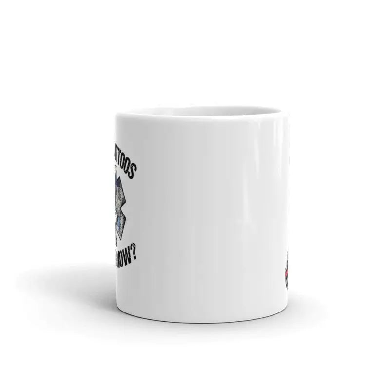 Do My Tattoos Matter Now? - EMS Mug