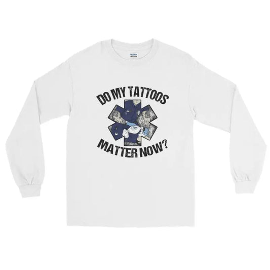 Do my tattoos matter now? - EMS Long Sleeve